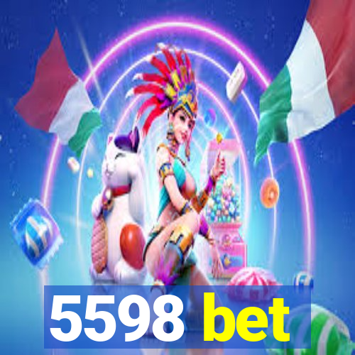 5598 bet